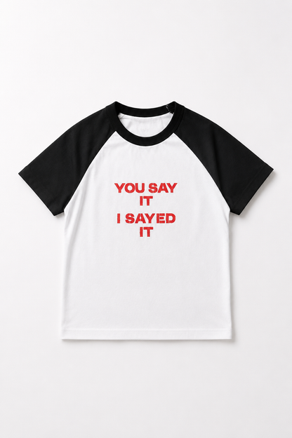 T-shirt court « I Sayed it »