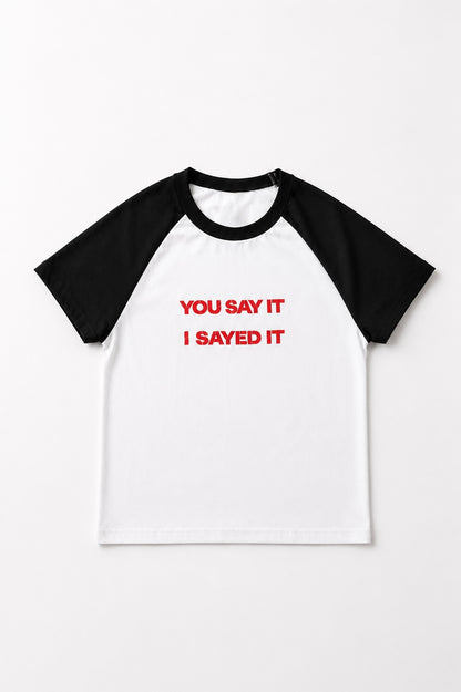 T-shirt court « I Sayed it »